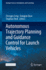 Autonomous Trajectory Planning and Guidance Contro