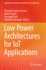 Low Power Architectures for Iot Applications
