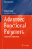 Advanced Functional Polymers: Synthesis to Applications (Engineering Materials) [Hardcover] [Jun 10, 2023] Shaker, Khubab and Hafeez, Asif