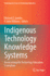 Indigenous Technology Knowledge Systems