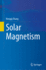 Solar Magnetism [Hardcover] [Jul 14, 2023] Zhang, Hongqi