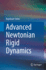 Advanced Newtonian Rigid Dynamics [Hardcover] [Oct 02, 2023] Sinha, Rajnikant