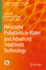 Persistent Pollutants in Water and Advanced Treatm