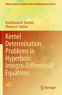 Kernel Determination Problems in Hyperbolic Integr