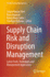 Supply Chain Risk and Disruption Management