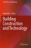Building Construction and Technology (Lecture Notes in Civil Engineering, 360, Band 360)