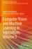 Computer Vision and Machine Learning in Agricultur