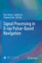Signal Processing in X-Ray Pulsar-Based Navigation
