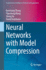 Neural Networks With Model Compression (Computational Intelligence Methods and Applications) [Hardcover] [Feb 05, 2024] Zhang, Baochang; Wang, Tiancheng; Xu, Sheng and Doermann, David