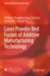 Laser Powder Bed Fusion of Additive Manufacturing