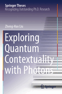 Exploring Quantum Contextuality With Photons