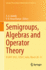Semigroups, Algebras and Operator Theory: Icsaot 2022, Cusat, India, March 28-31: 436 (Springer Proceedings in Mathematics & Statistics, 436) [Hardcover] [Feb 01, 2024] Ambily, a. a. and Kiran Kumar, V. B.