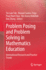 Problem Posing and Problem Solving in Mathematics Education: International Research and Practice Trends