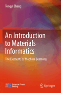 An Introduction to Materials Informatics: the Elements of Machine Learning