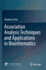 Association Analysis Techniques and Applications in Bioinformatics