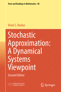 Stochastic Approximation: a Dynamical Systems Viewpoint: 48 (Texts and Readings in Mathematics, 48) [Hardcover] [Feb 01, 2024] Borkar, Vivek S.