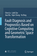 Fault Diagnosis and Prognostics Based on Cognitive