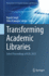 Transforming Academic Libraries