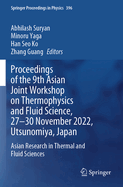 Proceedings of the 9th Asian Joint Workshop on Thermophysics and Fluid Science, 27�30 November 2022, Utsunomiya, Japan