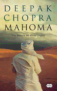 Mahoma: Una Historia Del �ltimo Profeta (Spanish Edition)