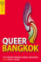 Queer Bangkok: 21st Century Markets, Media and Rights (Queer Asia): Twenty-First-Century Markets, Media, and Rights