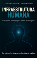 Infraestrutura Humana: O playbook essencial para l�deres tecnol�gicos