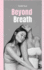 Beyond Breath