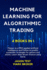 Machine Learning for Algorithmic Trading: Master as a Pro Applied Artificial Intelligence and Python for Predict Systematic Strategies for Options and