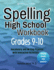 Spelling High School Grades 9-10: Vocabulary and Writing Practice with Interactive Activities