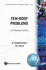 Few-Body Problems (International Review of Nuclear Physics)