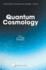 Quantum Cosmology (Advanced Astrophysics and Cosmology)
