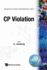C. P. Violations (Directions in High Energy Physics, Advanced)