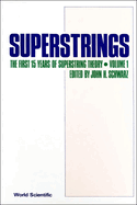 Superstrings: the First 15 Years of Superstring Theory, Volume 2
