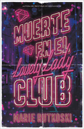Muerte En El Lovely Lady Club (Spanish Edition)