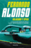 Fernando Alonso. Velocidad Y Epica