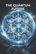 The Quantum Future