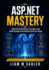 ASP.NET Mastery: Architecting Highly Scalable and Maintainable Enterprise Applications