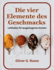 Die vier Elemente des Geschmacks: Leitfaden f�r ausgewogenes Kochen