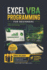 Excel VBA Programming for Beginners: Master Spreadsheet Automation & Reclaim Your Workday