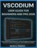 Vscodium User Guide for Beginners and Pro 2026: A Step-By-Step Practical Manual For Coding, Debugging, Git Integration, Extensions, Ai-Assisted Development, And Productivity Workflows
