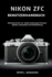 Nikon Zfc Benutzerhandbuch: Ultimative Schritt- f�r -Schritt-Anleitung f�r Firmware-Updates, Akkulaufzeit und Fehlerbehebung