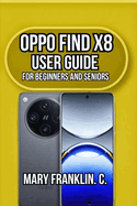 OPPO Find X8 User Guide: Professional Photography Mastery, and Battery Health Management