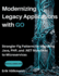 Modernizing Legacy Applications with GO: Strangler Fig Patterns for Migrating Java, PHP, and .NET Monoliths to Microservices (with full source code)
