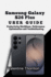 Samsung Galaxy S26 Plus User Guide: Productivity Workflows, Performance Optimization and Troubleshooting