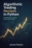 Algorithmic Trading Recipes in Python: Strategies for Stocks, Forex, and Crypto