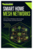 Smart Home Mesh Networks: Improve Device Reliability by Planning Signal Coverage, Routes, and Power Placement
