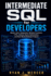 Intermediate SQL for Developers: Master Joins, Subqueries, Window Functions, CTEs, Indexes, Query Optimization, and Real-World Database Projects