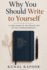 Why You Should Write to Yourself: A Field Guide to the Private Art of Self-Correspondence