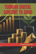 Turning Digital Content to Cash