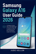 Samsung Galaxy A16 User Guide 2026